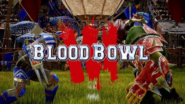 بررسی بازی Blood Bowl 3; کاسه خون 3 در راه است
