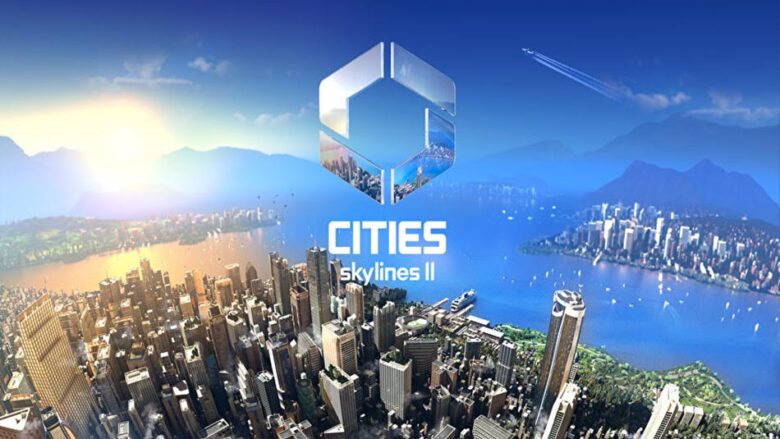 بررسی بازی Cities: Skylines II