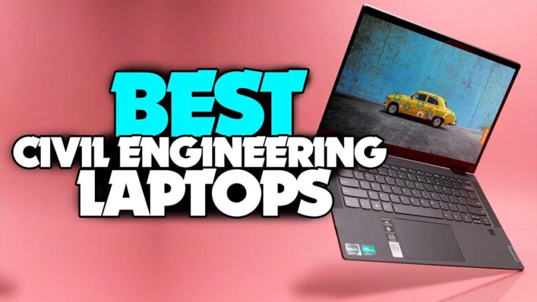 بهترین لپ تاپ مهندسی عمران